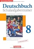  : Deutschbuch - Gymnasium Bayern: 8. Jahrgangsstufe - Schulaufgabentrainer mit Lösungen