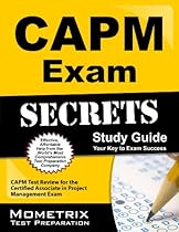 CAPM Exam Secrets Study Guide: CAPM Test Review for the Certified Associate in Project Management Exam