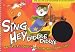 Sing Hey Diddle Diddle: 66 Nursery Songs with Their Traditional Tunes (Classroom Music)