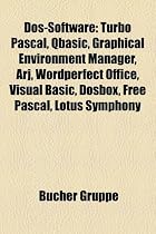 DOS-Software: Turbo Pascal, QBASIC, Graphical Environment Manager, Arj, WordPerfect Office, Visual Basic, Dosbox, Free Pascal, Lotus