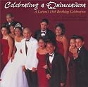 Celebrating a Quinceanera: A Latina's 15 Birthday Celebration