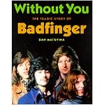 Without You: The Tragic Story of Badfinger book cover
