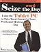 Seize the Work Day: Using the Tablet PC to Take Total Control of Your Work and Meeting Day
