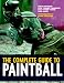 The Complete Guide to Paintball by Steve Davidson