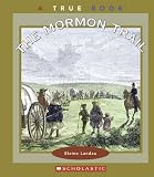 The Mormon Trail (True Books: Westward Expansion)