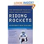 Riding Rockets: The Outrageous Tales of a Space Shuttle Astronaut