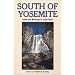 South of Yosemite: Selected Writings of John Muir