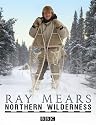 Ray Mears Northern Wilderness [DVD]