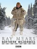 Ray Mears Northern Wilderness [DVD]