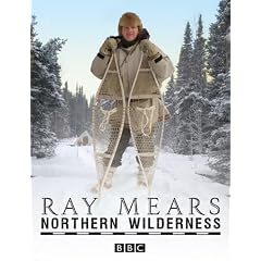 Ray Mears Northern Wilderness [DVD]