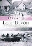 Discovering lost Devon : through the magic lantern photographs of the county from the Tremlett Collection