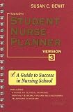 Saunders Student Nurse Planner: Version 3 : A Guide to Success in Nursing School