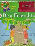 Books : Be a Friend to Trees (Let's-Read-and-Find-Out Science, Book & Cassette)