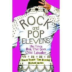 Rock and Pop Elevens: The Trivia Book That Goes One Louder