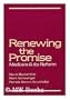 Renewing the Promise: Medicare and Its Reform