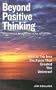 Beyond Positive Thinking: Success and Motivation in the Scriptures; How to Tap Into the Force That Created the Universe!