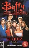 Buffy contre les vampires : Le Quizz, testez votre Q.I. Buffy (avec un cahier couleurs de 8 pages) par Boris
