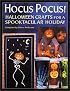 Hocus Pocus: Halloween Crafts for a Spooktacular Holiday