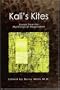 Kali's Kites: Essays From The Mythological Imagination