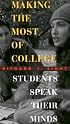 Making the Most of College: Students Speak Their Minds