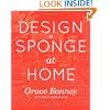 Design*Sponge at Home, Signed by Grace Bonney