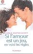 Si l'amour est un jeu, en voici les r�gles