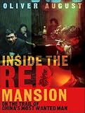 Review Tantor Media, Inc  / Inside the Red Mansion: On the Trail of China's Most Wanted Man
