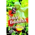 The Final Buddha by  Nadia Baba Dass