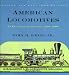 Books : American Locomotives: An Engineering History, 1830-1880