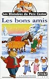 Les Histoires du Père Castor : Les Bons amis - 10 histoires