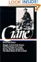 Stephen Crane : Prose and Poetry : Maggie, A Girl of the Streets / The Red Badge of Courage / Stories, Sketches, Journalism / The Black Riders / War Is Kind (Library of America)