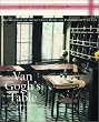 Van Gogh's Table at the Auberge Ravoux: Recipes From the Artist's Last Home and Paintings of Cafe Life