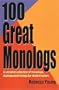 100 Great Monologs: A Versatile Collection of Monologs, Duologs and Triologs for Student Actors