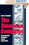 The American Campaign: U.S. Presidential Campaigns and the National Vote (Joseph V. Hughes Jr. and Holly O. Hughes Series on the Presidency and Leadership)