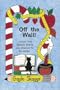 Off the Wall!: School Year Bulletin Boards and Displays for the Library