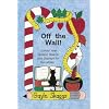 Off the Wall!: School Year Bulletin Boards and Displays for the Library