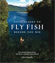 Fifty Places to Fly Fish Before You Die