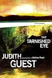 The Tarnished Eye: A Novel of Suspense (Guest, Judith)