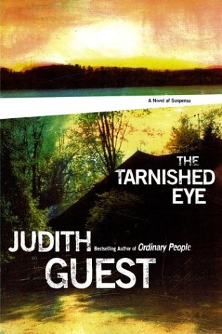 The Tarnished Eye: A Novel of Suspense (Guest, Judith)