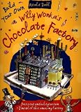 Roald Dahl Build Your Own Willy Wonkas Chocolate Factory (Press Out & Build)