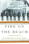 Fire on the Beach: Recovering the Lost Story of Richard Etheridge and the Pea Island Lifesavers