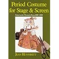 Period Costume for Stage & Screen: Patterns for Women's Dress 1500-1800