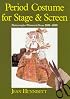 Period Costume for Stage & Screen: Patterns for Women's Dress 1500-1800