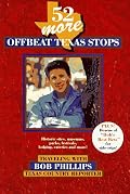 52 More Offbeat Texas Stops: Traveling With Bob Phillips, Texas Country Reporter