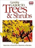 Complete Guide to Trees & Shrubs by Ortho Books,Denny Schrock
