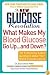The New Glucose Revolution What Makes My Blood Glucose Go Up . . . and Down?: 101 Frequently Asked Questions About Your Blood Glucose Levels (Glucose Revolution)