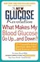 The New Glucose Revolution What Makes My Blood Glucose Go Up . . . and Down?: 101 Frequently Asked Questions About Your Blood Glucose Levels