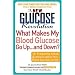 The New Glucose Revolution What Makes My Blood Glucose Go Up . . . and Down?: 101 Frequently Asked Questions About Your Blood Glucose Levels