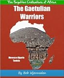 The Gaetulian Warriors (The Forgotten Civilisations of Africa)