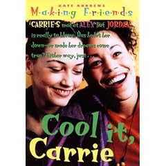 Cool It, Carrie (Making Friends)
